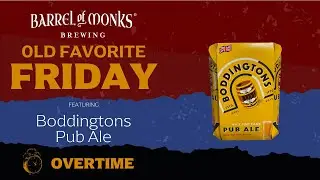 Old Favorite Friday OVERTIME! - Boddingtons Pub Ale #CraftBeerAdventure
