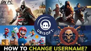 How to Change Your Username on Ubisoft Account? Edit Your Username on Ubisoft Account on PC 2024