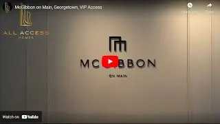 McGibbon on Main, Georgetown, VIP Access