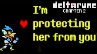 Deltarune Chapter 2 - What if you choose &ldquo;I&rsquo;m protecting her from you!&rdquo;?
