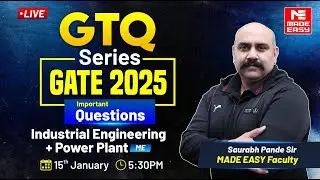 GTQ Series | GATE 2025 | Industrial Engineering + Power Plant | ME | MADE EASY