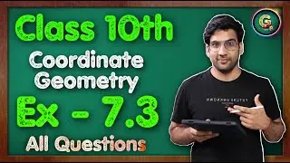 Class - 10 Ex - 7.3, Q1 to Q5  (Coordinate Geometry) || Part - 4 || NCERT CBSE