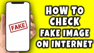 How To Check Fake Images on Internet (2026)
