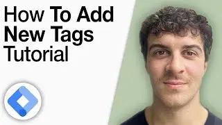 How to Add New Tags in Google Tag Manager [2025 Full Guide]