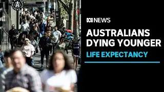 Australia&rsquo;s life expectancy falls for the first time in three decades | ABC News