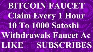 Free BITCOIN Faucet Earn Site Claim Every 1 Hour  1000 Satoshi Free