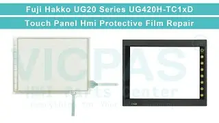 UG420H-TC1xD Fuji Hakko UG20 Front Overlay HMI Panel Glass Replacement