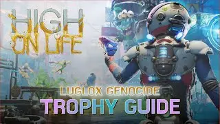 High on Life - All 227 Luglox Chest Locations (Luglox Genocide Trophy Guide)