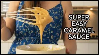 THE EASIEST CARAMEL YOU'LL EVER MAKE | How To Make Perfect Caramel Sauce | Le Bon Baker