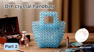 DIY Luxury: I Made a Stunning Crystal Beaded Bag! 💎 (Step-by-Step Elegance) (Part 2)