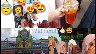 one day trip🥳wid family🤩❤️#Ashifa's world