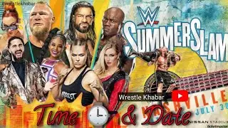 WWE Summer Slam 2022 𝔗𝔦𝔪𝔢 ⌚ & 𝔇𝔞𝔱𝔢|