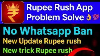 Rupee Rush WA Ban Problem Fixed 💥 Unlimited Rentals Glitch | WA rental me whatsapp ban fix kaise kar