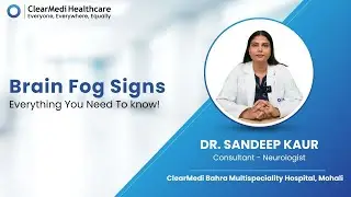 Brain Fog Symptoms You Shouldn&rsquo;t Ignore | Feeling Mentally Tired or Forgetful? | Dr. Sandeep Kaur