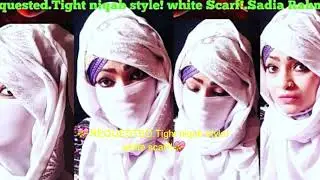 Requested:Tight niqab style! Part .1 Sadia Rahman.