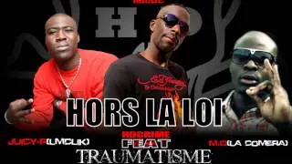 HDCrime - Hors La Loi feat Juicy-P & M.O (La Com&eacute;ra)