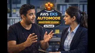 Руководство по освоению AWS EKS Automode | Обсуждение в режиме реального времени на тамильском языке