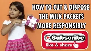 HOW TO CUT AND DISPOSE THE MILK PACKETS MORE RESPONSIBLY