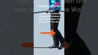 Human Interest Fact: World Trade Center Tightrope