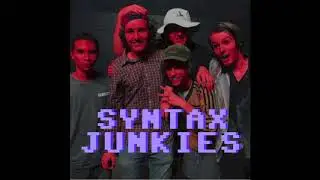 Syntax Junkies - Enough Said