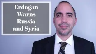 Erdogan of Turkey Warns Russia and Syria