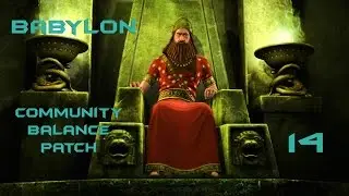 Civilization 5 - Community Balance Patch Livestream - Babylon 14