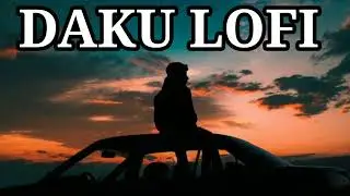 Daku (Slowed Reverb Lofi Mix) Mp3 Song Download from Lofi Song (2022)