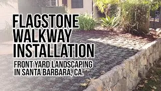 Front Yard Landscaping: Flagstone walkway  installation in Santa Barbara, CA.