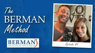 The Berman Method Podcast # 1