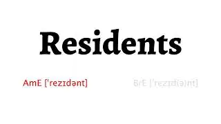 How to Pronounce residents in American English and British Englishresidents