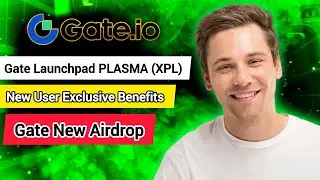 Gate Launchpad PLASMA(XPL) | New User Exclusive Benefits | Gate New Airdrop | Gate New Offer | Gate