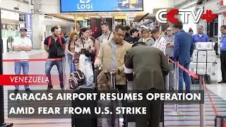 Caracas Airport Resumes Operation Amid Fear from U.S. Strike