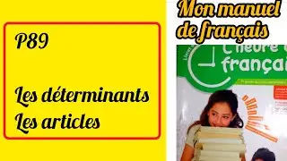 L'heure de français 1ac/ P89/ Les déterminants : les articles.
