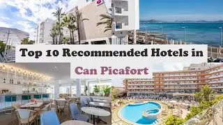 Top 10 Recommended Hotels In Can Picafort | Top 10 Best 4 Star Hotels In Can Picafort