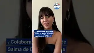Salma de Diego habla de su 