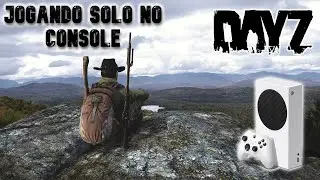 DayZ SOLO no Xbox