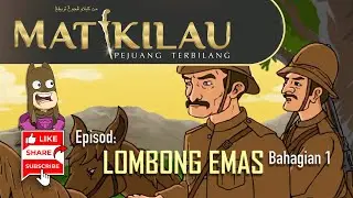 MAT KILAU | Ep 3: LOMBONG EMAS | Bah. 1