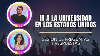 Ir a la Universidad en Estados Unidos | Sesión de preguntas y respuestas