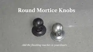 Round Mortice Knobs