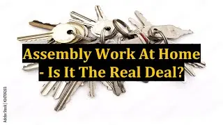 Assembly Work At Home - Is It The Real Deal?