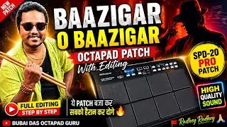 BAAZIGAR O BAAZIGAR Octapad Patch With Editing #Spd20pro || Bubai Octapad Das || Radhey Radhey 🙏❤️