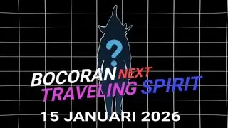 Bocoran next traveling spirit 15 Januari 2026 (keknya) 