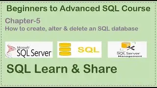 Chapter Five | How to Create, Alter & Delete SQL Databases