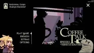 In which we totally play the game and dont tangent - Coffee Talk 2 w/Boop [1]