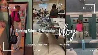 SPEND THE DAY WITH ME AT NURSING SCHOOL ORIENTATION 👩🏽‍⚕️| DAY IN THE LIFE VLOG
