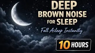 Powerful Brown Noise to Block Out Noise & Snoring | Deep Sleep | 10 Hours |