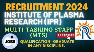 Institute for Plasma Research (IPR) Recruitment 2024 | IPR MTS Recruitment 2024 | IPR