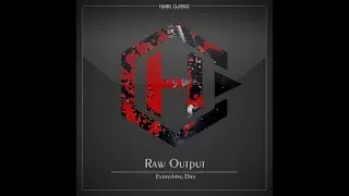 Raw Output - Everything Dies (Preview)