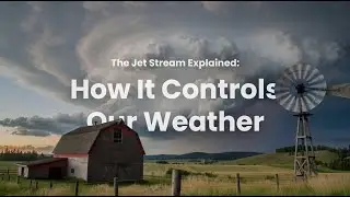 The Jet Stream Explained How It Controls Our Weather