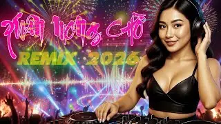 Xuân Mong Chờ 2026 Remix| Nhạc Tết Bản Đặc Biệt Remix Sôi Động|NHẠC LTD